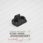 6729320030 Genuine Toyota Cushion, Back Door Lower Stopper 67293-20030 New. Price: $20.05.